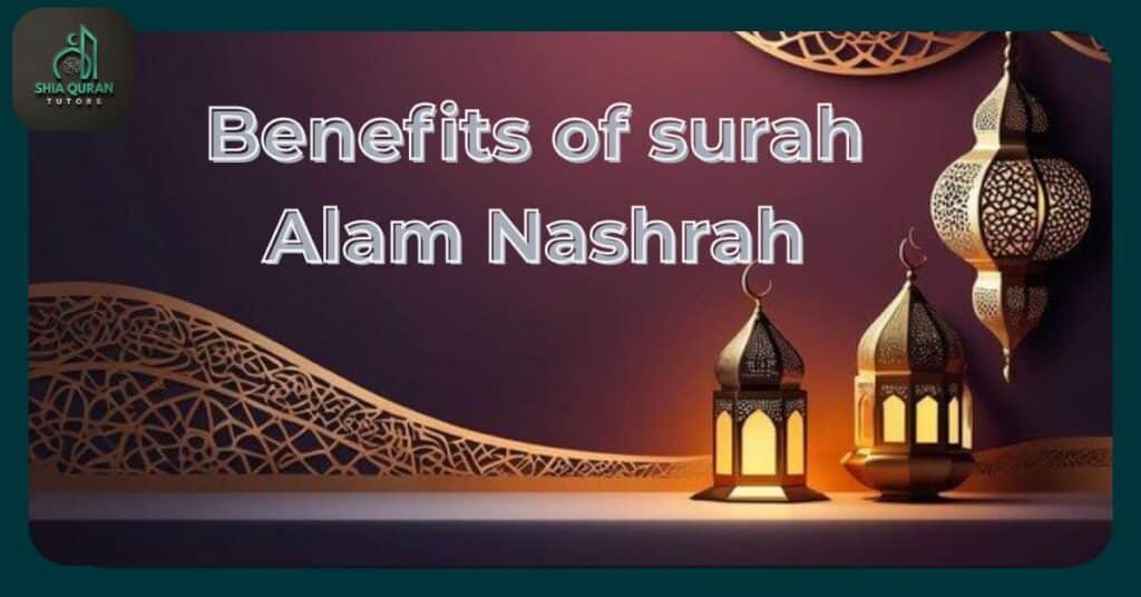 Blogs 5 Benefits of Surah Alam Nashrah offering spiritual healing, relief from hardship, and inner peace.