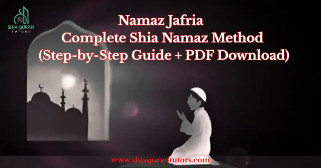 Blogs 7 Namaz Jafria prayer steps according to Shia fiqh