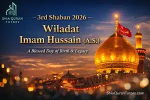 3rd Shaban 2026 Wiladat Imam Hussain (A.S.) featured image by Shia Quran Tutors