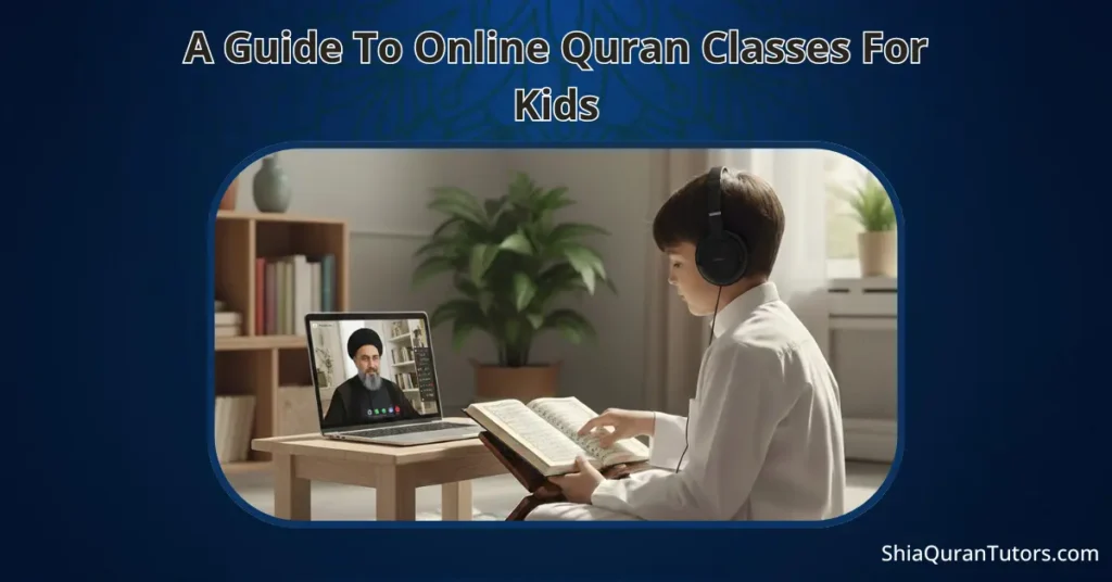 Reliable Online Quran Classes for Kids | ShiaQuranTutors