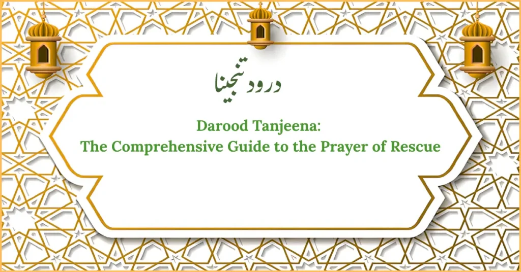 Authentic Darood Tanjeena: Benefits & Full Guide Proven