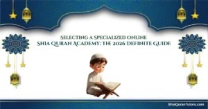 Ayatul Kursi – Arabic, English Translation & Transliteration PDFs 4 Selecting a Specialized Online Shia Quran Academy The 2026 Definite Guide