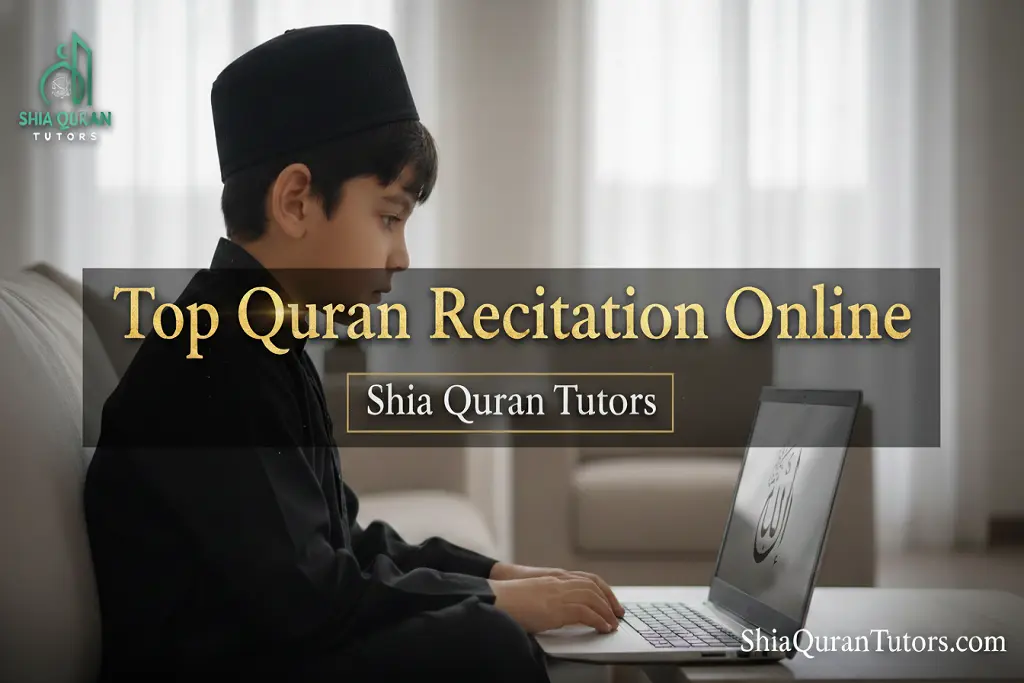 Top Quran Recitation Online | Shia Quran Tutors