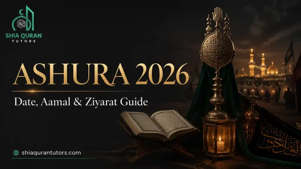 Ashura 2026: Complete Date, Aamal & Ziyarat Guide